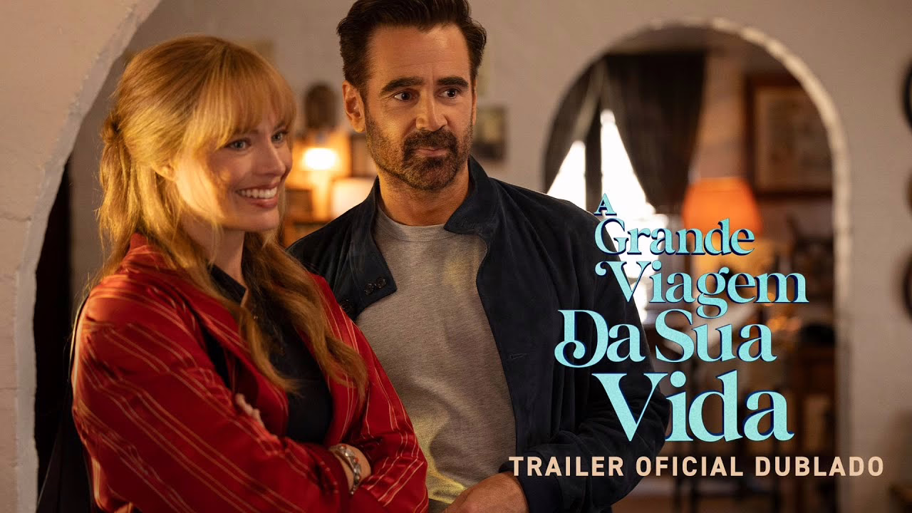 A Grande Viagem da Sua Vida | Filme estrelado por Margot Robbie e Colin Farrell ganha trailer apaixonante